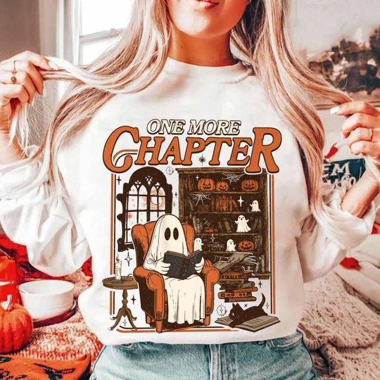 One More Chapter Sweatshirt, Retro Ghost Reading Books, Librarian Ghost Halloween, Book Lover Sweatshirt, Teacher Gifts,Library Gifts