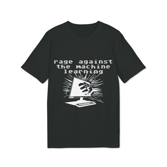 Rage Against Machine Learning T-shirt, Funny Tech Tee, Unisex Programmer Gift, Trendy IT Apparel, Creative Humor Clothing