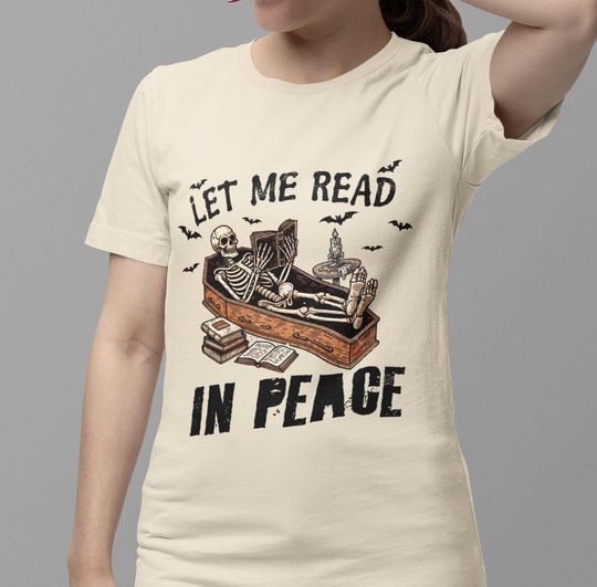 Discover Let Me Read in Peace Skeleton Book Nerd T Shirt, Spooky Reading Ghost Tee