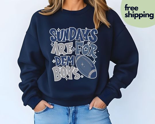 Discover Sundays Are For Dem Boys Sweatshirt, Dallas Football Shirt, Cowboys Sweatshirt, Texas Hoodie, Dallas Tee, Football Gifts for Him, Texans Tee