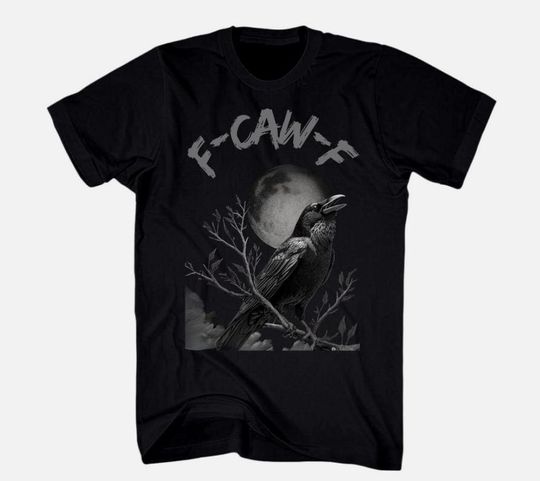 Discover Crow F-Caw-F Shirt Black Bird Novelty T-Shirt Fcawf Funny Moon T-Shirt Unisex