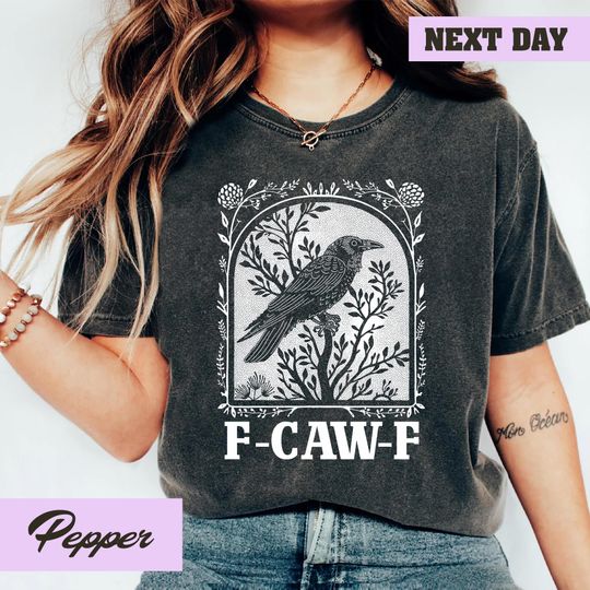F-CAW-F Funny Unisex Shirt; Funny Crow Shirt; Fuck Off Shirt; Sarcastic Adult Tee, Funny Graphic Tee, Humorous Tee, Adult Humor Gift