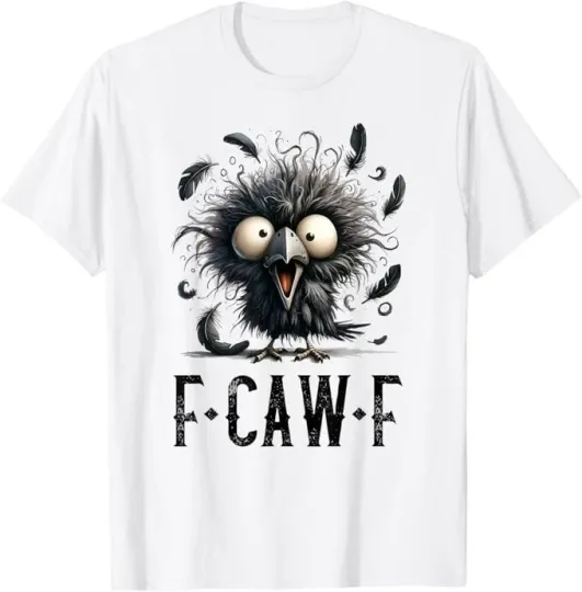 Discover F-Caw-F Black Crow Black Bird Funny Crow F-Caw-F T-Shirt