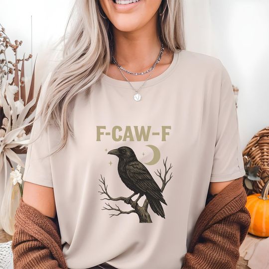 F-Caw-F Crow Shirt  Funny Raven Graphic Tee, Gothic Halloween Black Bird Top, Retro Sarcastic Nature-Inspired T-Shirt