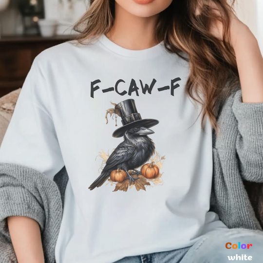 Discover F-Caw-F Funny Crow T-Shirt: Sassy Raven Humor, Halloween Tee