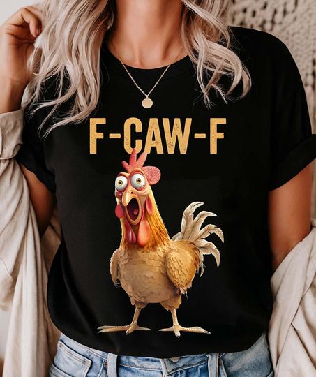 Discover Funny Chicken Humor F-Caw-F Shirt Inappropriate Quote Rooster