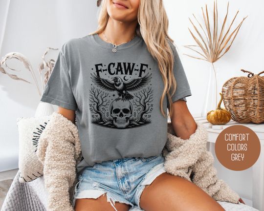 Discover F-Caw-F Black Crow Raven Comfort Colors Shirt, Funny Sarcastic Gag Meme Sweatshirt, Black Bird Sweater, Viral Sarcasm Game Lover Meme TShirt