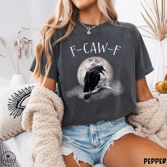 Discover F-Caw-F Shirt F-Caw-F T-Shirt Funny Crow Shirt Moon Raven Shirt For Raven Lovers T-Shirt Crow Lovers Gift Black Bird Shirt Comfort Colors