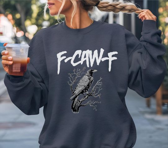 Discover F-Caw-F Funny Crow Sweatshirt, Black Crow Moonlit Raven Sweatshirt, Funny Sassy Raven Lover Gift, Black Bird Sweatshirt, Raven Sweatshirt