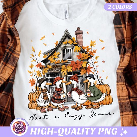 Discover Just A Cozy Goose PNG Fall Autumn Shirt PNG Funny Goose Fall Sublimation Design Trendy Fall Vibes PNG Pumpkin Season Png Cozy Fall Png Dtf