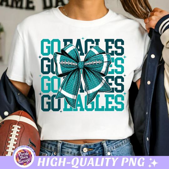 Discover Go Eagles Game Day Football PNG Philadelphia Football Coquette Bow Shirt PNG Sport Mom Sublimation Eagles Bird Gang Fall Football Season PNG