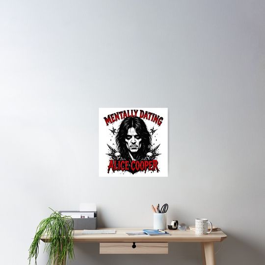Mentally Dating Alice Cooper Poster