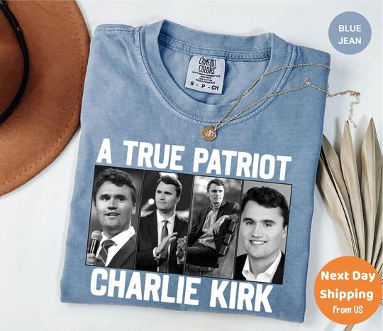 Discover A True Patriot Charlie Kirk Shirt, Pray for Charlie Kirk Shirt, Charlie Kirk Assassination Shirt, Make America Great Again