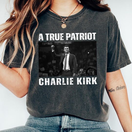 Discover A True Patriot Charlie Kirk Shirt, Pray for Charlie Kirk