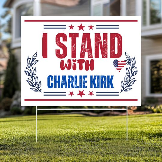 Discover I Stand With Charlie KirkYard Sign 18"x24" Political Yard Sign, Outdoor Decor