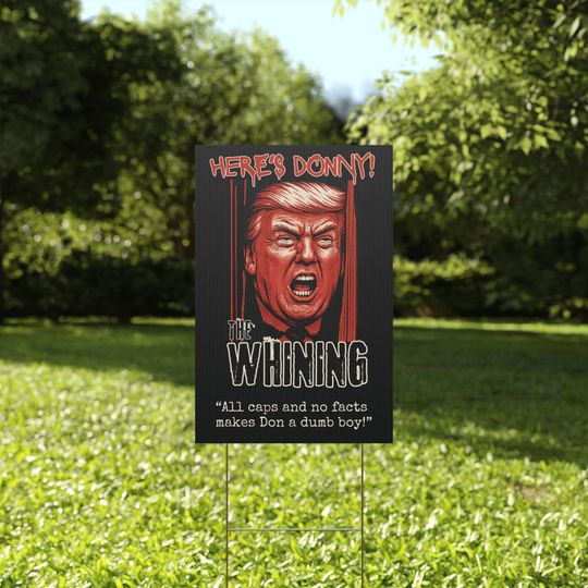 Funny Anti-Trump "The Whining" Parody Plastic Yard Sign, Halloween Decor, Maga Spoof, Donny, Political Humor, Lawn Decoration