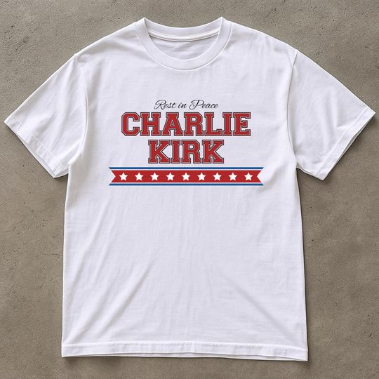 Rest In Peace Charlie Kirk Shirt, Justice For Charlie Kirk Shirt, Pray For Charlie Tee, Activism Tee