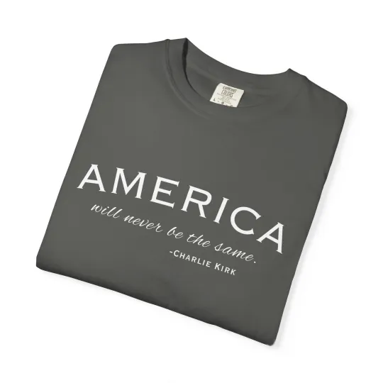 Discover American Will Never Be The Same, Charlie Kirk Tribute Tshirt, Charlie Kirk Quote
