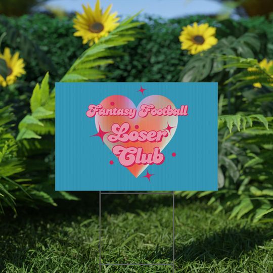 Fantasy Football Loser Club Yard Sign, Fun Outdoor Decor, Game Day Sign, Sports Party Decoration, Fantasy League Humor, Fantasy Gag gift