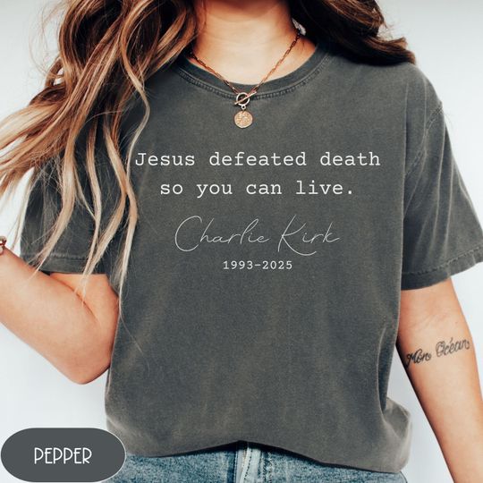 Comfort Colors Charlie Kirk T-Shirt, RIP Charlie Kirk Shirt, Charlie Kirk Remembrance Tee