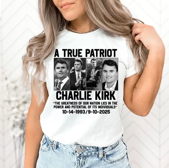 Discover RIP Charlie Kirk Shirt, A True Patriot, USA Charlie Kirk, Charlie Kirk Memorial, Activist Shirt, Political Shirt