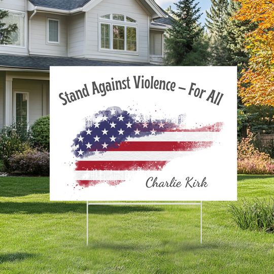 Discover Faith Based Yard Sign: Charlie Kirk, Activist Political Awareness Lawn Sign, Human Rights / Social Justice Outdoor Protest Sign