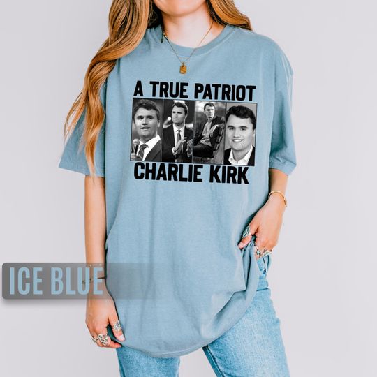 Discover A True Patriot Charlie Kirk Shirt, Justice for Charlie Kirk Shirt, Prayers Up for Charlie, Political Tee, Justice For Charlie
