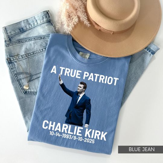 Discover Charlie Kirk, A True Patriot Charlie Kirk Shirt, Pray for Charlie Kirk Shirt, Charlie Kirk Assassination Shirt, Make America Great Again