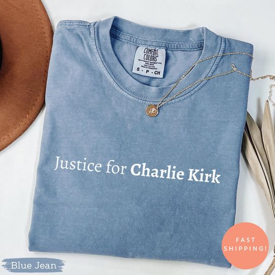 Discover Comfort Colors Justice for Charlie Kirk Shirt, Conservative Activist Tee, Pray for Charlie Political Top, Freedom of Speech T-shirt