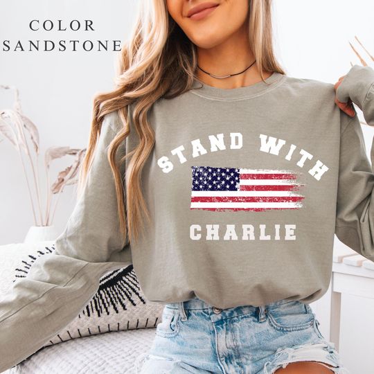 Stand With Charlie Kirk Long Sleeve Shirt, Vintage College Political Shirt