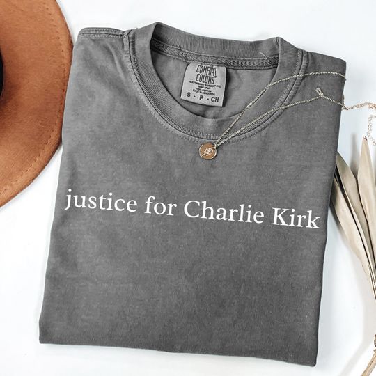 Discover Comfort Colors Justice for Charlie Kirk Shirt, Prayers Up for Charlie, Human Rights Shirt, Activist Shirt, Justice Shirt, Political Shirt