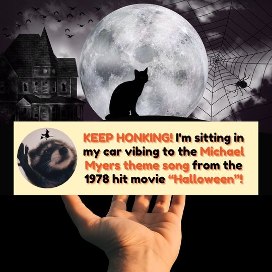 Michael Myers Halloween Bumper Sticker |Dancing Raccoon Pedro Tiktok Gen Z |Keep Honking Michael Myers Theme Song Halloween Movie Car Magnet
