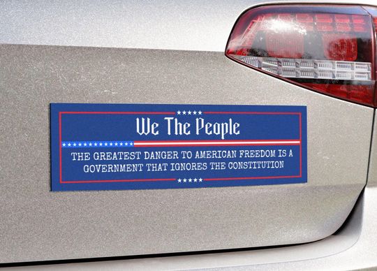 We the People Car Magnet The Greatest Danger to Freedom Bumper Sticker Save Constitution Civil Right Thomas Jefferson Quote Anti Trump Decal