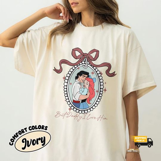 Discover But Daddy I Love Him Comfort Colors Shirt, Disney Bracelets Shirt, Retro Coquette Disney Princess Shirt, Ariel Princess Shirt