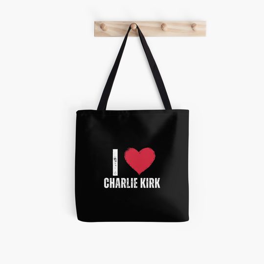 Discover I Love Charlie Kirk  Tote Bag