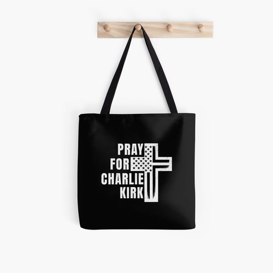 Pray For Charlie Kirk Tote Bag