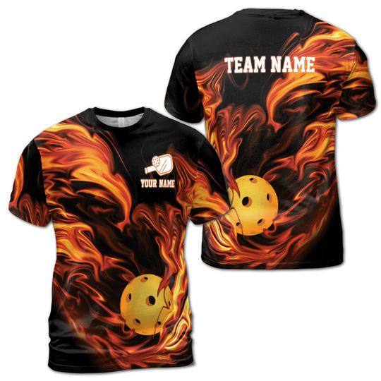 Discover Personalized Pickleball On Fire Team Play 3D T-shirt