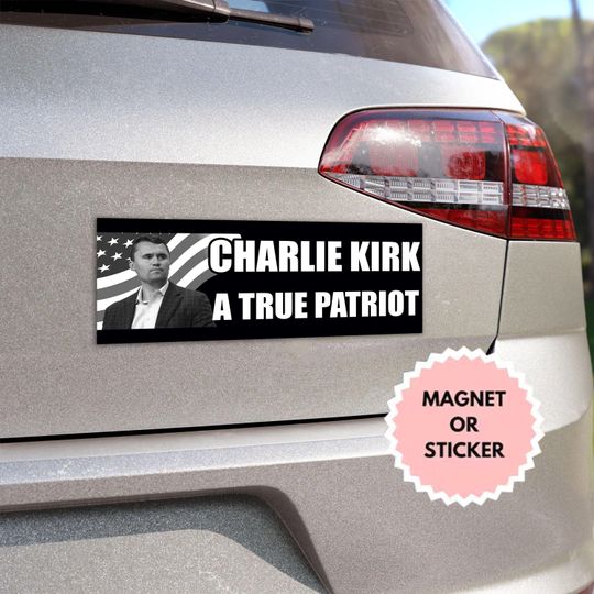 A True Patriot Charlie Kirk Car Magnet, Justice For Charlie Kirk, I Stand With Charlie, RIP Charlie Kirk