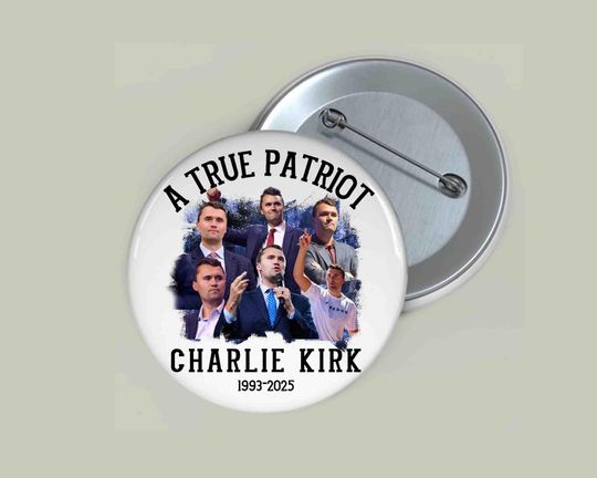 Charlie Kirk Pin Buttons, Rest in Peace Charlie Pin, A True Patriot Charlie Kirk Buttons, Charlie Kirk Memorial