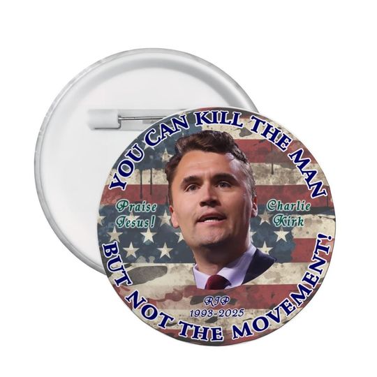 Charlie Kirk Memorial Pin Button