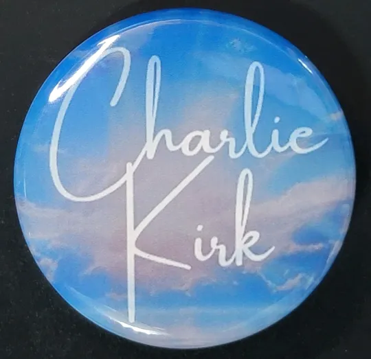Charlie Kirk, #3 "Heaven" Pin Button