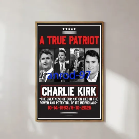 True Patriot Charlie-Kirk Poster No frame 1993-2025 Memorial Tribute Print