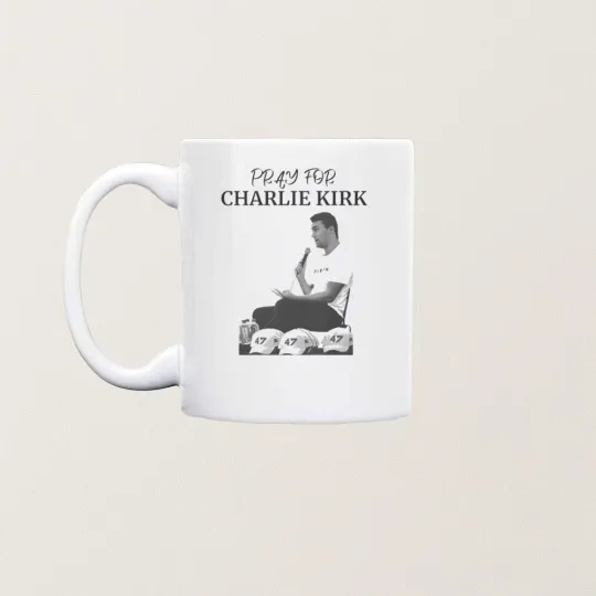 Pray For Charlie Kirk Coffee Mug - Great American Patriot Top- RIP Charlie Kirk