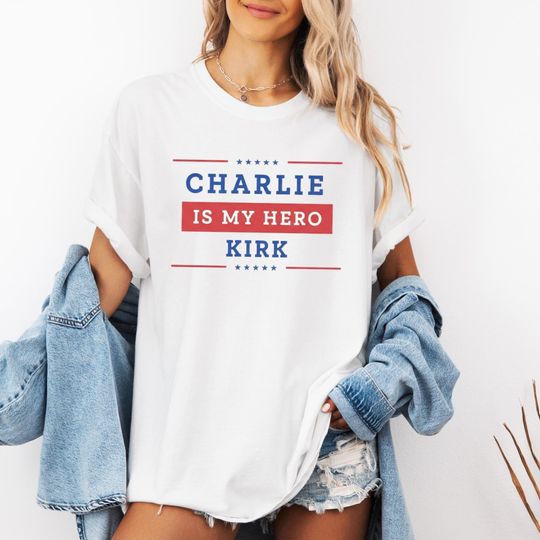 Discover Charlie Kirk is my Hero Shirt, Charlie Kirk Shirt, Make America Great Again, Donald Trump, Pray for Charlie Kirk Shirt