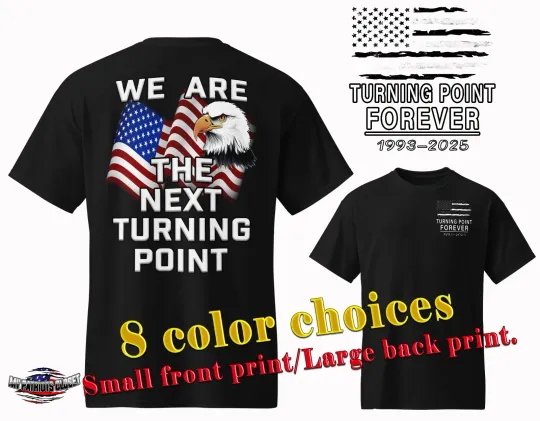 We Are the Next Turning Point T-Shirt 1993-2025 RIP Charlie Kirk MAGA