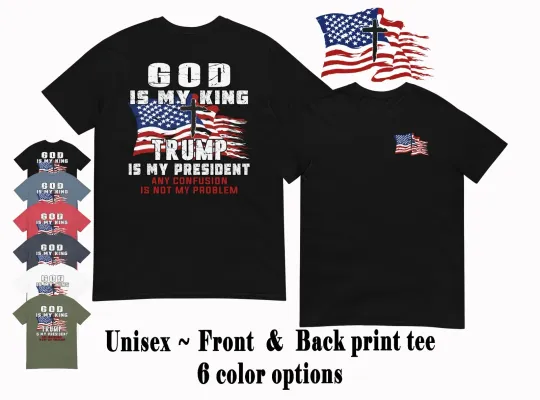 Discover GOD is My King Trump is My President Double Sided T-Shirt
