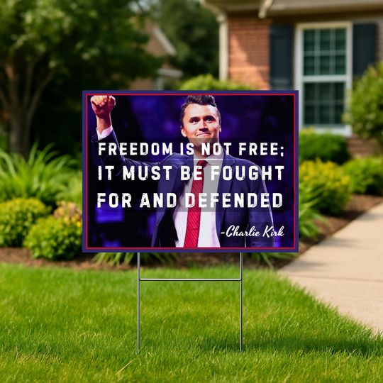 Charlie Kirk Yard Sign
