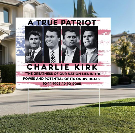 Discover Charlie Kirk Yard Sign: Pray For Charlie Kirk, Charlie Kirk Assasins Yard Sign