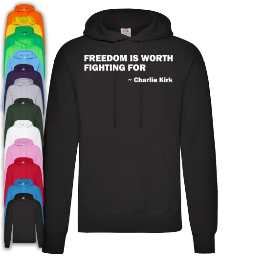 Discover Charlie Kirk Hoodie - Freedom Is Worth Fighting For