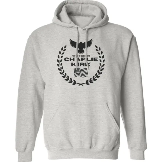 Discover Forever in Our Hearts Charlie Kirk Memorial Tribute Hoodie
